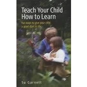 Afbeelding van Teach Your Child How to Learn