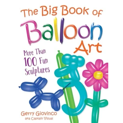 Afbeelding van The Big Book of Balloon Art