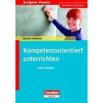 Afbeelding van Scriptor Praxis Unterrichten: Kompetenzorientiert unterrichten