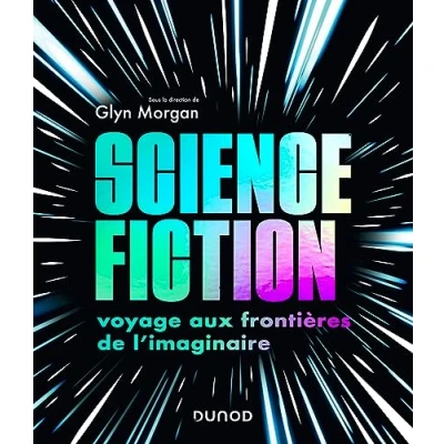 Afbeelding van Science fiction: voyage aux frontières de l&#039;imaginaire