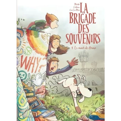 Image de La brigade des souvenirs Tome 4 Le mur de Hans