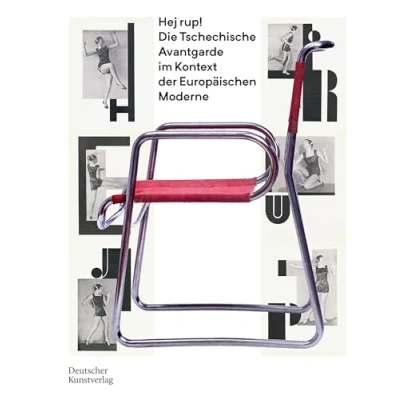 Afbeelding van Hej rup! Die Tschechische Avantgarde im Kontext der Europäischen Moderne