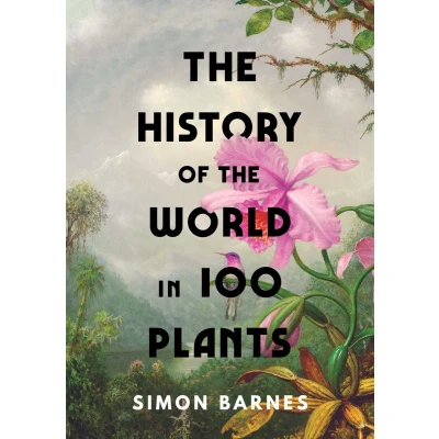 Afbeelding van the History of World in 100 Plants