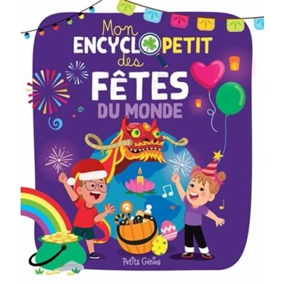 Afbeelding van MON ENCYCLOPETIT DES FETES DU MONDE
