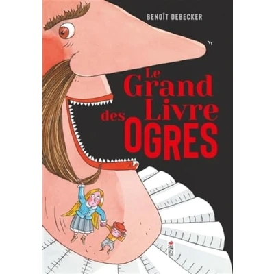 Afbeelding van LE GRAND LIVRE DES OGRES