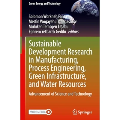 Afbeelding van Green Energy and Technology Sustainable Development Research in Manufacturing, Process Engineering, Infrastructure, Water Resources