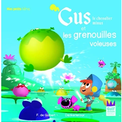 Afbeelding van Gus, le chevalier minus et les grenouilles voleuses