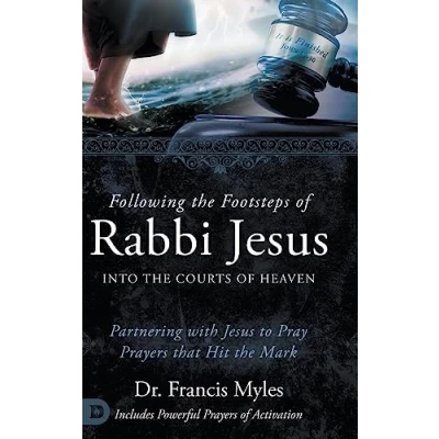 Afbeelding van Following the Footsteps of Rabbi Jesus into Courts Heaven