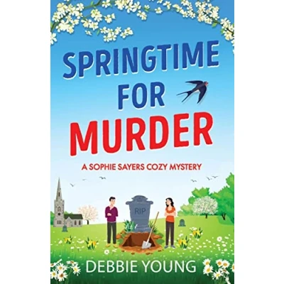 Afbeelding van A Sophie Sayers Cozy Mystery5 Springtime for Murder