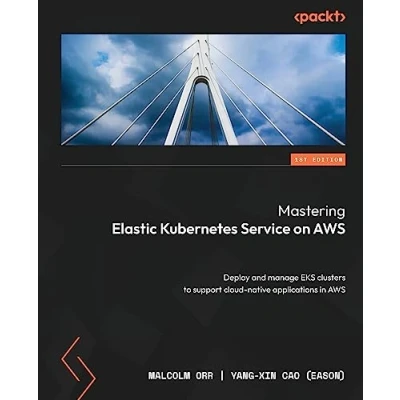 Afbeelding van Mastering Elastic Kubernetes Service on AWS