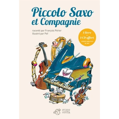 Image de Piccolo Saxo et cie, la petite histoire d&#039;un grand orchestre