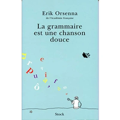 Afbeelding van La Grammaire Est Une Chanson Douce