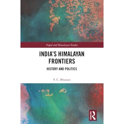 Afbeelding van Nepal and Himalayan Studies India’s Frontiers