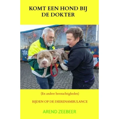 Image de Komt een hond bij de dokter en andere beestachtigheden
