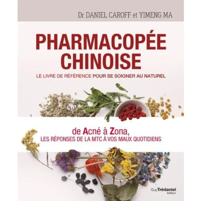 Image de Pharmacopée chinoise Le livre de référence pour se soigner au naturel