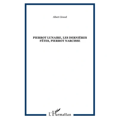 Image de Pierrot Lunaire, les dernières fêtes, Narcisse