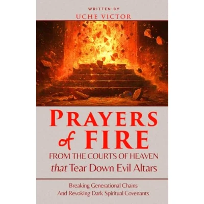 Afbeelding van Prayers of Fire from the Courts Heaven that Tear Down Evil Altars