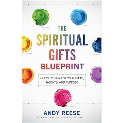 Afbeelding van The Spiritual Gifts Blueprint God`s Design for Your Gifts, Talents, and Purpose