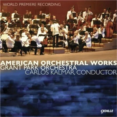 Afbeelding van Grant Park Orchestra, Carlos Kalmar American Orchestral Works (CD)