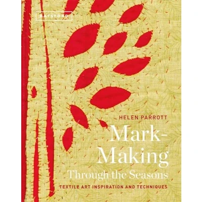 Afbeelding van Mark Making Through the Seasons: Textile Art Inspiration and Techniques