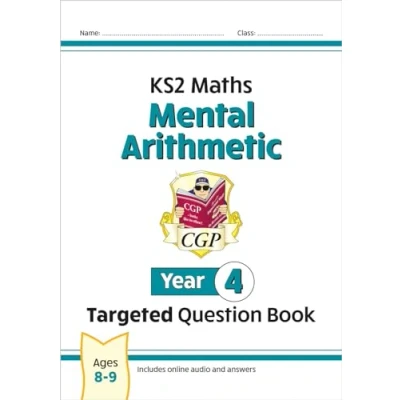 Afbeelding van CGP Year 4 Maths KS2 Mental Arithmetic Targeted Question Book (includes Online Answers &amp; Audio Tests)