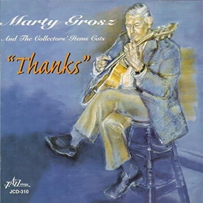 Afbeelding van Marty Grosz And The Collector&#039;s Items Cats Thanks (CD)