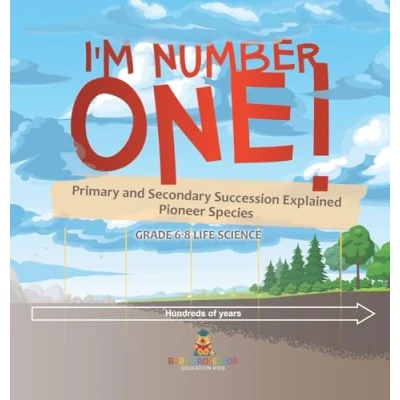 Afbeelding van I&#039;m Number One! Primary and Secondary Succession Explained Pioneer Species Grade 6 8 Life Science