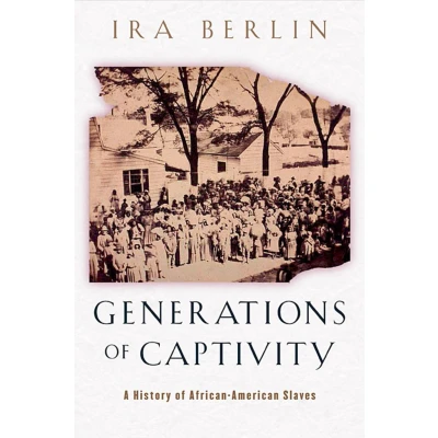 Afbeelding van Generations of Captivity A History African American Slaves