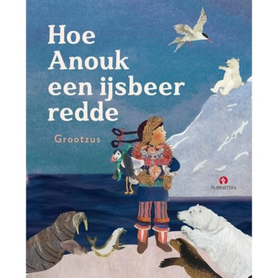 Afbeelding van Hoe Anouk een ijsbeer redde
