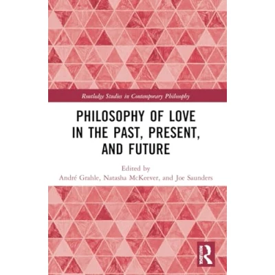 Afbeelding van Routledge Studies in Contemporary Philosophy of Love the Past, Present, and Future