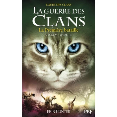 Image de La guerre des clans cycle V L&#039;aube tome 3 Première bataille