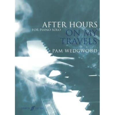 Image de Partitions jazz&amp;blues FABER MUSIC WEDGWOOD PAM AFTER HOURS ON MY TRAVELS Piano