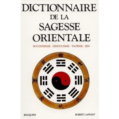 Image de Dictionnaire de la sagesse orientale bouddhisme, hindouisme, taoïsme, zen