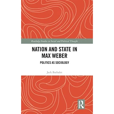 Afbeelding van Routledge Studies in Social and Political Thought Nation State Max Weber