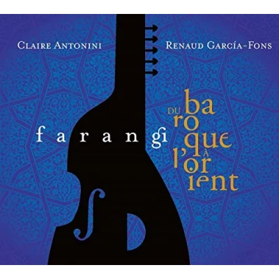 Afbeelding van Renaud Garcia Fons &amp; Claire Antonini Farangi (CD)