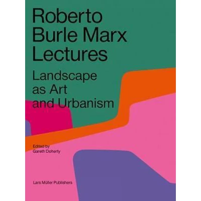 Afbeelding van Roberto Burle Marx Lectures