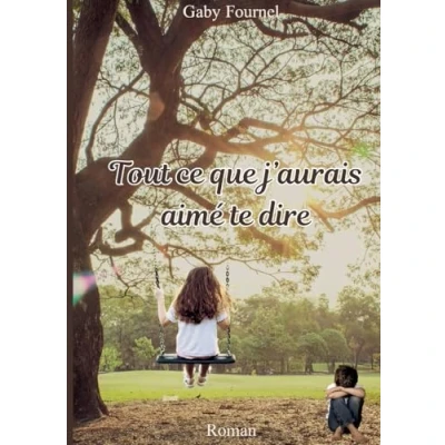 Afbeelding van Tout ce que j&#039;aurais aim� te dire