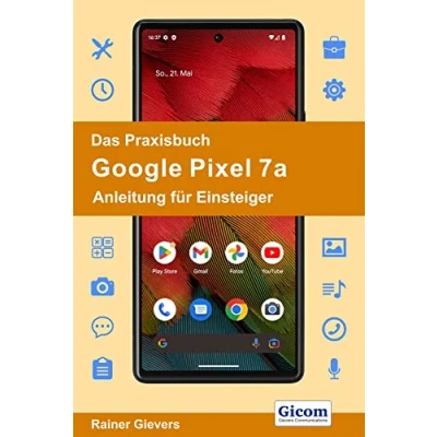 Afbeelding van Das Praxisbuch Google Pixel 7a Anleitung für Einsteiger