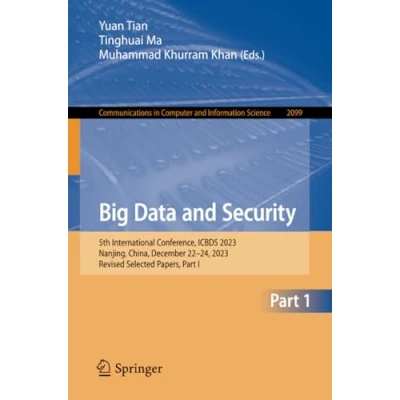 Afbeelding van Communications in Computer and Information Science Big Data Security