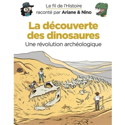Image de Le fil de l&#039;Histoire raconté par Ariane &amp; Nino La découverte des dinosaures