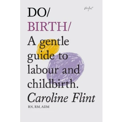 Afbeelding van Do Birth: A Gentle Guide to Labour and Childbirth