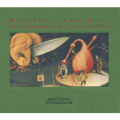Afbeelding van Bagpipes from Hell / Vittorio Ghielmi, Luca Pianca