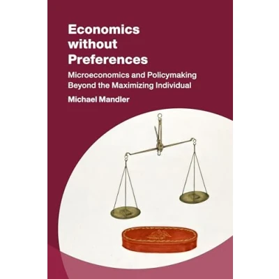 Afbeelding van Studies in New Economic Thinking Economics without Preferences