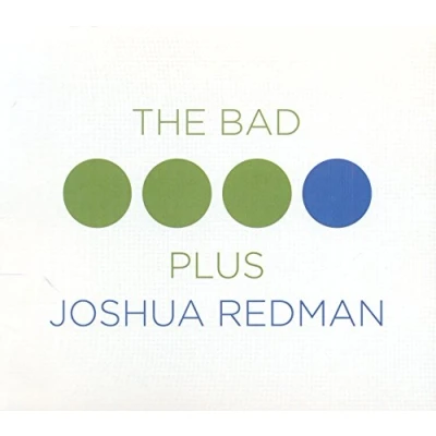 Afbeelding van Bad Plus Joshua Redman Joshua/Bad