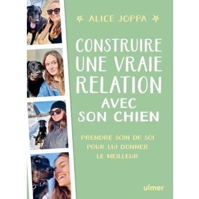 Afbeelding van CONSTRUIRE UNE VRAIE RELATION AVEC SON CHIEN PRENDRE SOIN DE