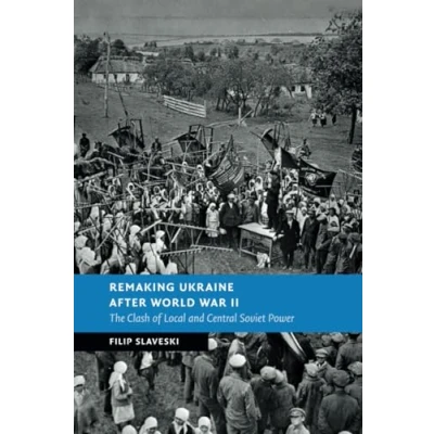 Afbeelding van New Studies in European History Remaking Ukraine after World War II