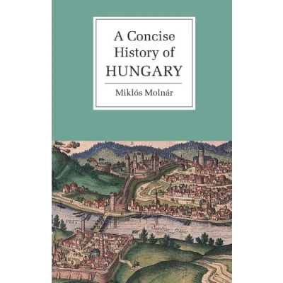 Afbeelding van Concise History Of Hungary