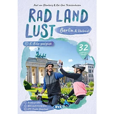 Afbeelding van Berlin und Umland RadLandLust, 32 Lieblingstouren, E Bike geeignet, mit Knotenpunkten Wohnmobilstellplätzen, GPS Tracks Download