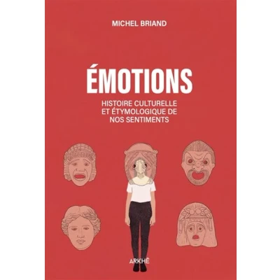 Image de Emotions Histoire culturelle et étymologi