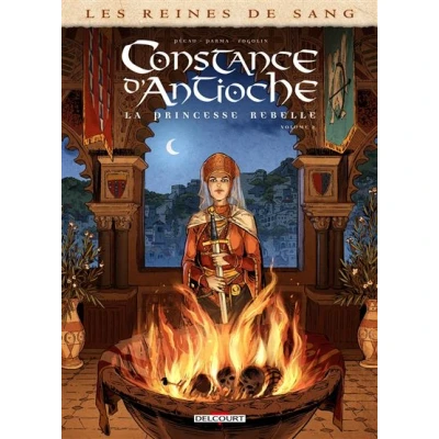 Image de Les Reines de sang Constance d&#039;Antioche, la Princesse rebelle T02